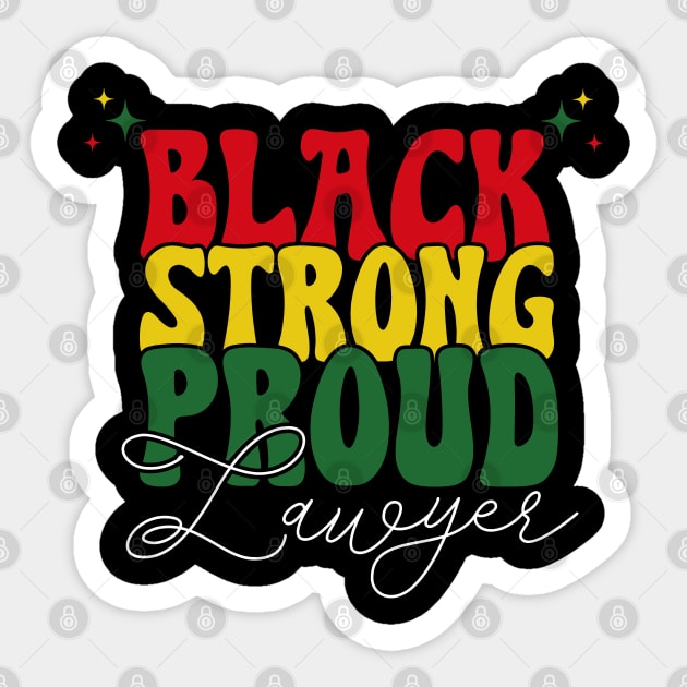 Black Strong Proud Lawyer Black History Month Sticker by Way Down South